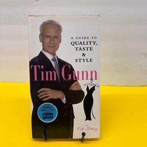 Tim Gunn A Guide to Quality Taste & Style Hardcover Fashion Book Kate Moloney